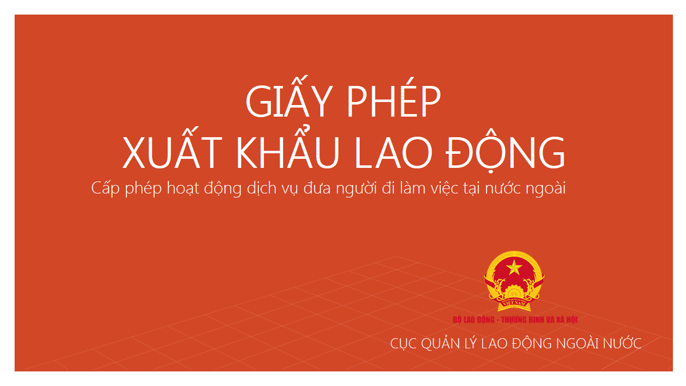 Xin giấy phép xuất khẩu lao động (giấy phép hoạt động dịch vụ đưa người đi làm việc tại nước ngoài)